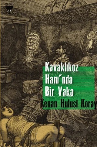 Kavaklıkoz Hanı’nda Bir Vaka – Kenan Hulusi Koray – Gram Yayınları kitap kapağı