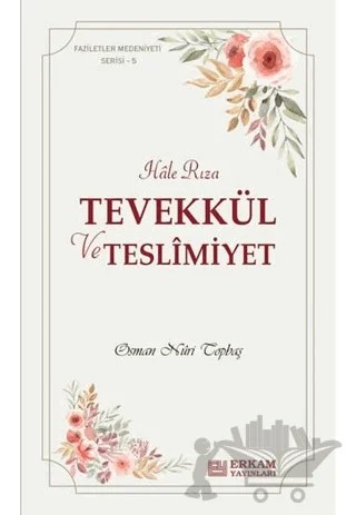 Tevekkül ve Teslimiyet – Osman Nuri Topbaş – Erkam Yayınları kitap kapağı