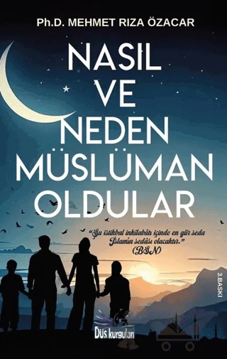 Nasıl ve Neden Müslüman Oldular – Mehmet Rıza Özacar – Düş Kurguları Yayıncılık kitap kapağı