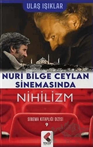 Nuri Bilge Ceylan Sinemasında Nihilizm – Ulaş Işıklar – Klaros Yayınları kitap kapağı