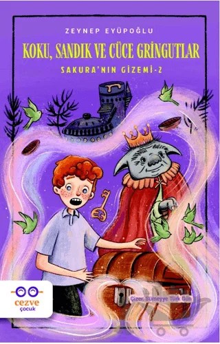 Koku, Sandık ve Cüce Gringutlar - Sakura’nın Gizemi 2 – Zeynep Eyüpoğlu – Cezve Çocuk kitap kapağı