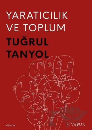 Yaratıcılık ve Toplum – Tuğrul Tanyol – Vapur Yayınları kitap kapağı