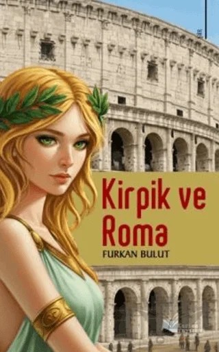 Kirpik ve Roma – Furkan Bulut – Karina Yayınevi kitap kapağı