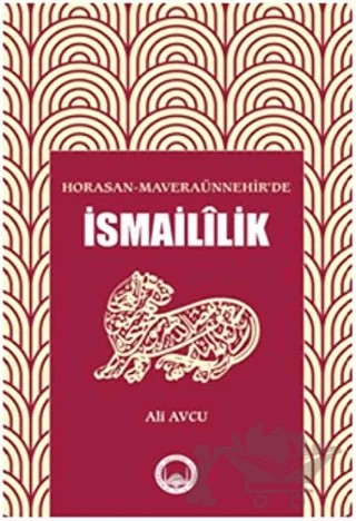 Horasan - Maveraünnehir’de İsmaililik – Ali Avcu – Marmara Akademi Yayınları kitap kapağı