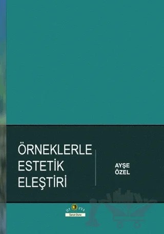 Örneklerle Estetik Eleştiri – Ayşe Özel – Ütopya Yayınevi kitap kapağı
