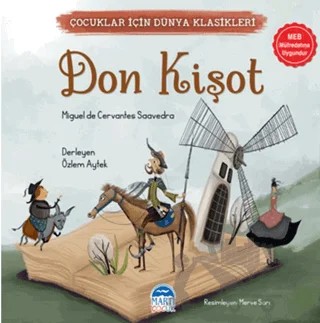 Çocuklar İçin Dünya Klasikleri – Don Kişot – Miguel de Cervantes Saavedra – Martı Çocuk Yayınları kitap kapağı