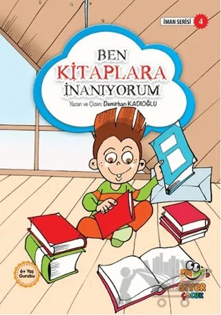 Ben Kitaplara İnanıyorum – Demirhan Kadıoğlu – Siyer Çocuk Yayınları kitap kapağı