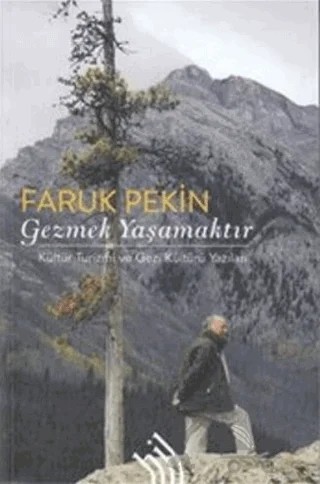 Gezmek Yaşamaktır – Faruk Pekin – Hil Yayınları kitap kapağı