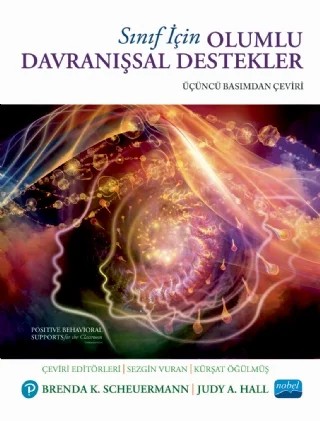 SINIF İÇİN OLUMLU DAVRANIŞSAL DESTEKLER / Positive Behavioral Supports for the Classroom – Brenda K. Scheuermann, Judy A. Hall – Nobel Akademik Yayıncılık kitap kapağı