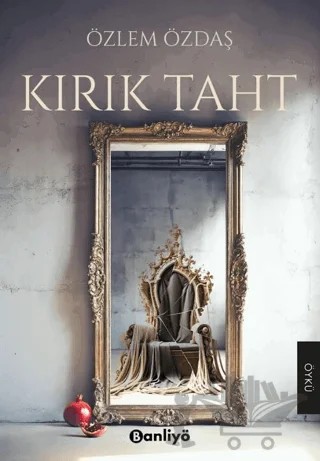Kırık Taht – Özlem Özdaş – Banliyö Kitap kitap kapağı