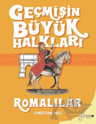 Geçmişin Büyük Halkları - Romalılar – Christian Hill – Redhouse Kidz Yayınları kitap kapağı
