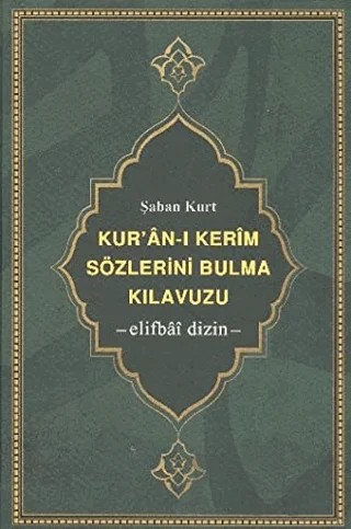 Kur’an-ı Kerim Sözlerini Bulma Kılavuzu – Şaban Kurt – Çağrı Yayınları kitap kapağı