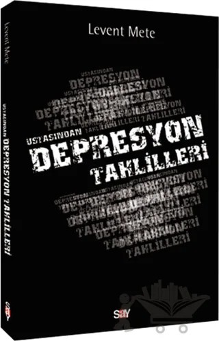 Ustasından Depresyon Tahlilleri – Levent Mete – Say Yayınları kitap kapağı