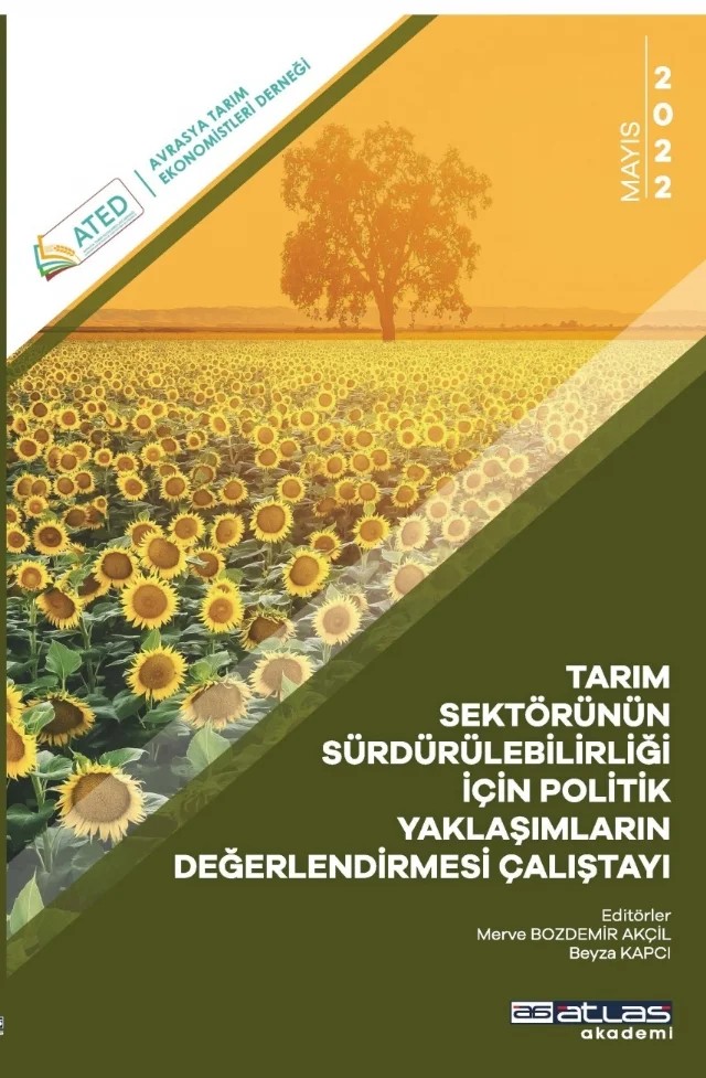 Tarım Sektörünün Sürdürülebilirliği İçin Politik Yaklaşımların Değerlendirilmesi Çalıştayı – Merve Bozdemir Akçil, Beyza Kapcı – Atlas Akademi kitap kapağı