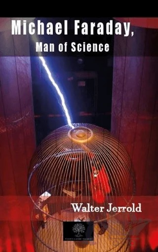 Michael Faraday, Man Of Science – Walter Jerrold – Platanus Publishing kitap kapağı