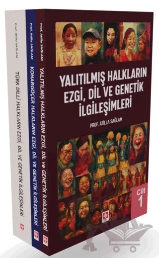 Yalıtılmış, Konargöçer, Türk Dilli Halkların Ezgi, Dil ve Genetik İlgileşimleri (3 Cilt Takım) – Atilla Sağlam – Ekin Basım Yayın kitap kapağı