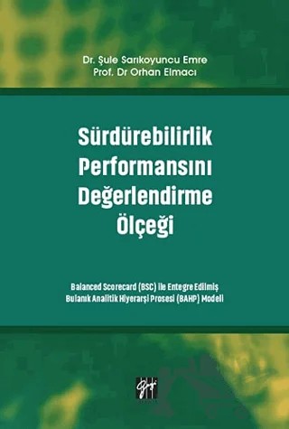 Sürdürebilirlik Performansını Değerlendirme Ölçeği – Orhan Elmacı, Şule Sarıkoyuncu Emre – Gazi Kitabevi kitap kapağı