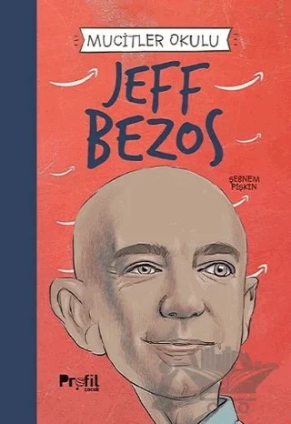Mucitler Okulu - Jeff Bezos – Şebnem Pişkin – Profil Çocuk kitap kapağı
