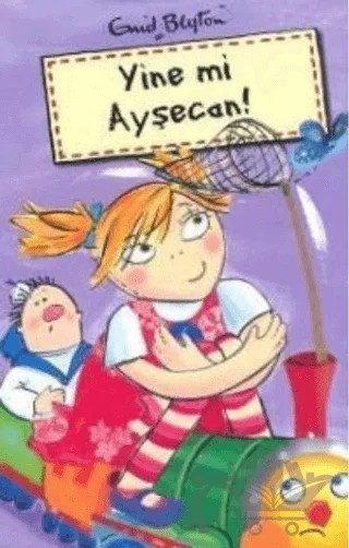 Yine mi Ayşecan! – Enid Blyton – Doğan Egmont Yayıncılık kitap kapağı