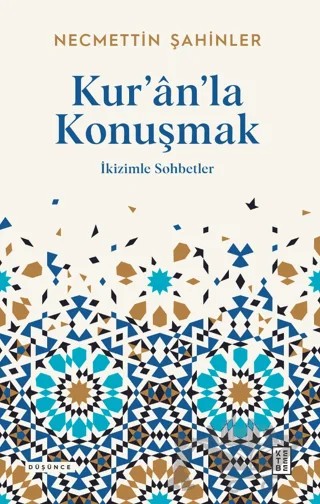 Kur'an'la Konuşmak – Necmettin Şahinler – Ketebe Yayınları kitap kapağı