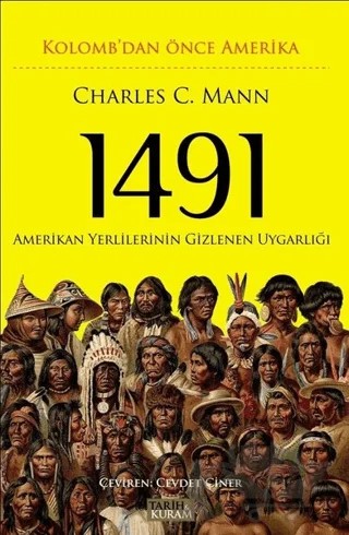 1491 - Kolomb'dan Önce Amerika – Charles C. Mann – Tarih ve Kuram Yayınevi kitap kapağı