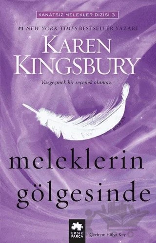 Meleklerin Gölgesinde – Karen Kingsbury – Eksik Parça Yayınları kitap kapağı