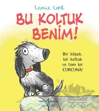 Bu Koltuk Benim! – Leonie Lord – İş Bankası Kültür Yayınları kitap kapağı