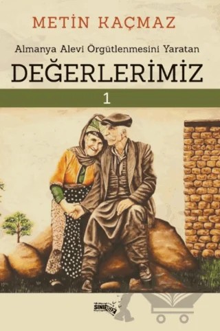 Almanya Alevi Örgütlenmesini Yaratan Değerlerimiz – Metin Kaçmaz – Sınırsız Kitap kitap kapağı