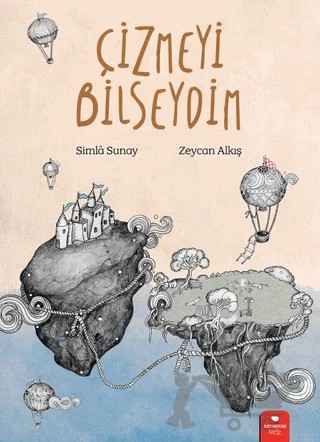 Çizmeyi Bilseydim – Simla Sunay – Redhouse Kidz Yayınları kitap kapağı