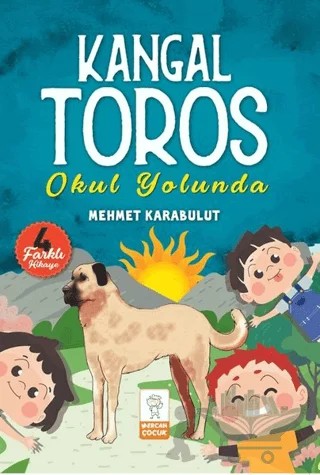 Kangal Toros Okul Yolunda – Mehmet Karabulut – Mercan Çocuk Yayınları kitap kapağı