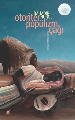 Otoriter Popülizm Çağı – Bahadır Nurol – Ayrıntı Yayınları kitap kapağı