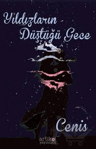 Yıldızların Düştüğü Gece – Cenis – Artikel Yayıncılık kitap kapağı