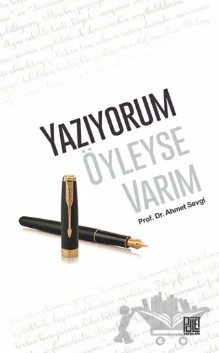 Yazıyorum Öyleyse Varım – Ahmet Sevgi – Palet Yayınları kitap kapağı