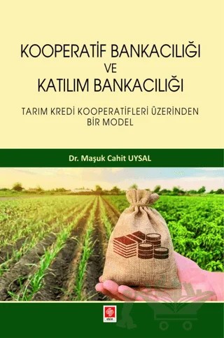 Kooperatif Bankacılığı ve Katılım Bankacılığı – Maşuk Cahit Uysal – Ekin Basım Yayın kitap kapağı