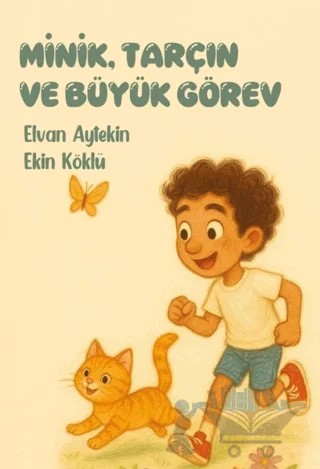 Minik, Tarçın ve Büyük Görev – Elvan Aytekin, Ekin Köklü – Kadim Yayınları kitap kapağı