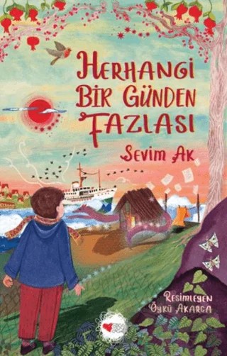 Herhangi Bir Günden Fazlası – Sevim Ak – Can Çocuk Yayınları kitap kapağı