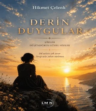 Derin Duygular – Hikmet Çelenk – Liman Yayınevi kitap kapağı