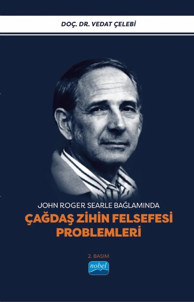 John Roger Searle Bağlamında ÇAĞDAŞ ZİHİN FELSEFESİ PROBLEMLERİ – Vedat Çelebi – Nobel Akademik Yayıncılık kitap kapağı