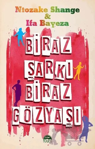 Biraz Şarkı Biraz Gözyaşı – Ifa Bayeza, Ntozake Shange – Martı Yayınları kitap kapağı