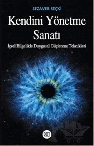 Kendini Yönetme Sanatı – Sezaver Seçki – Ray Yayıncılık kitap kapağı