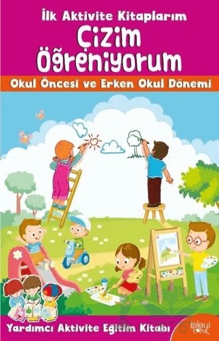 İlk Aktivite Kitaplarım - Çizim Öğreniyorum – Kolektif – Koloni Çocuk kitap kapağı