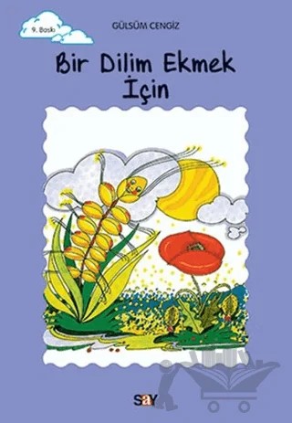 Bir Dilim Ekmek İçin – Gülsüm Cengiz – Say Çocuk kitap kapağı