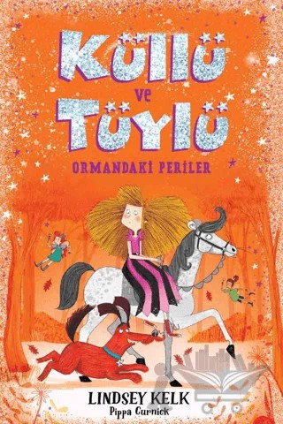 Küllü ve Tüylü - Ormandaki Periler – Lindsey Kelk – Dinozor Genç kitap kapağı