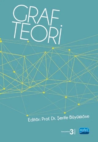 Graf Teoriye Giriş – Şerife Büyükköse, Gülistan Kaya Gök, Gül Özkan Kızılırmak, Seda Eren – Nobel Akademik Yayıncılık kitap kapağı