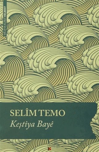 Keştiya Baye – Selîm Temo – Lis Basın Yayın kitap kapağı