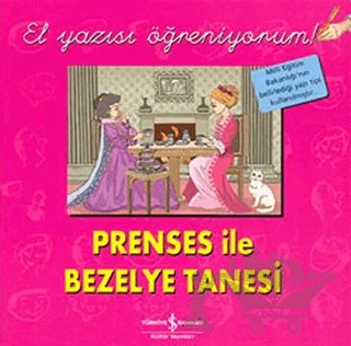 Prenses ile Bezelye Tanesi - El Yazısı Öğreniyorum – Kolektif – İş Bankası Kültür Yayınları kitap kapağı