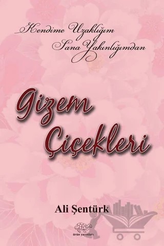 Gizem Çiçekleri – Ali Şentürk – Ürün Yayınları kitap kapağı