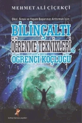 Bilinçaltı Öğrenme Teknikleri ile Öğrenci Koçluğu – Mehmet Ali Çiçekçi – Kırmızı Karınca Yayınları kitap kapağı