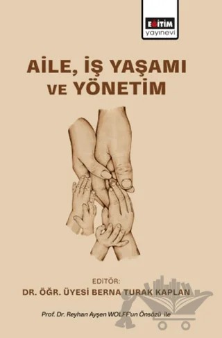 Aile, İş Yaşamı ve Yönetim – Kolektif – Eğitim Yayınevi - Bilimsel Eserler kitap kapağı