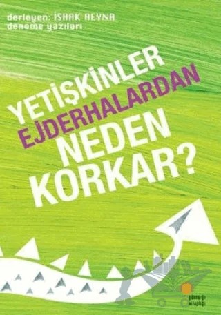 Yetişkinler Ejderhalardan Neden Korkar? – İshak Reyna – Günışığı Kitaplığı kitap kapağı